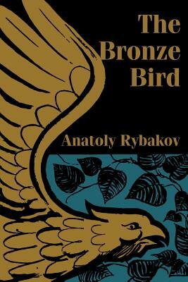 The Bronze Bird by Anatoly Rybakov