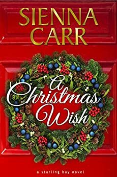A Christmas Wish by Sienna Carr, Sienna Carr