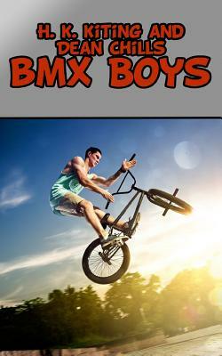 BMX Boys by Dean Chills, H. K. Kiting