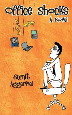 Office Shocks by Sumit Aggarwal