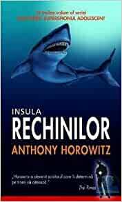 Insula rechinilor by Anthony Horowitz