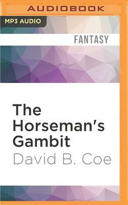 The Horseman's Gambit by David B. Coe
