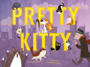 Pretty Kitty by Karen Beaumont