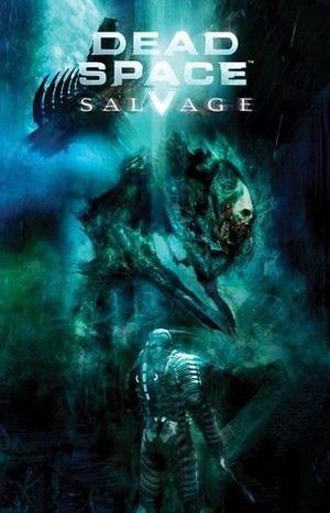 Dead Space: Salvage by Christopher Shy, Antony Johnston