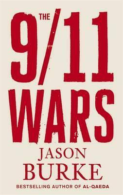 The 9/11 Wars by Jason Burke