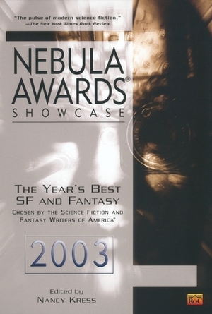 Nebula Awards Showcase 2003 by Nancy Kress
