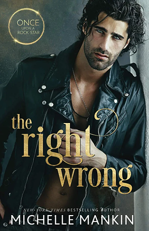 The Right Wrong by Michelle Mankin