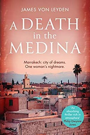 A Death in the Medina (Detective Karim Belkacem 1) by James von Leyden