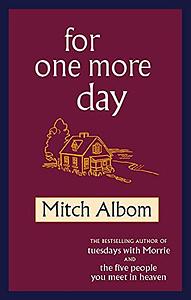 For One More Day by Mitch Albom