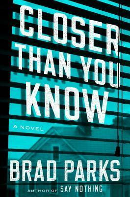 Closer Than You Know by Brad Parks