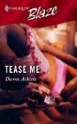 Tease Me by Dawn Atkins