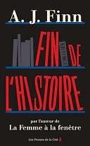 Fin de l'histoire by A.J. Finn