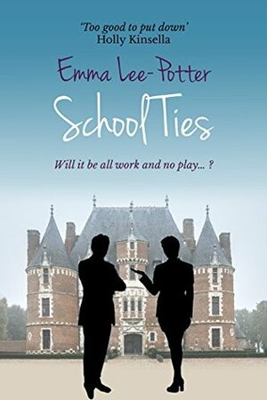 School Ties (Lessons Learned, #1) by Emma Lee-Potter