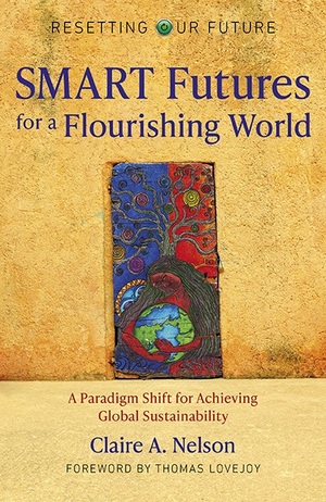 SMART Futures for a Flourishing World by Claire A. Nelson