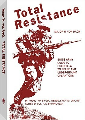 Total Resistance by Wendell Fertig, Robert Brown, Hans von Dach