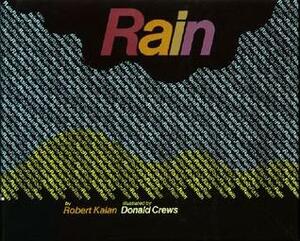Rain: By Robert Kalan ; Illustrated By Donald Crews (A New View) by Robert Kalan