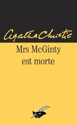 Mrs. McGinty Est Morte by Agatha Christie