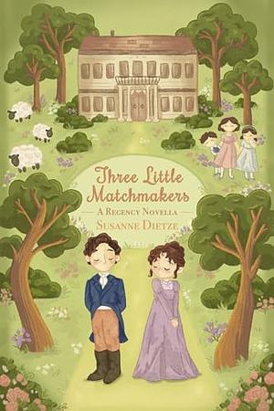 Three Little Matchmakers by Susanne Dietze
