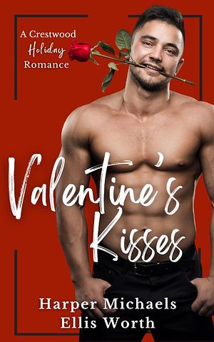 Valentine's Kisses: A Crestwood Special Edition by Harper Michaels