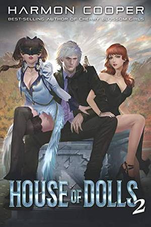 House of Dolls 2 by Harmon Cooper