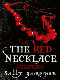 The Red Necklace by Sally Gardner