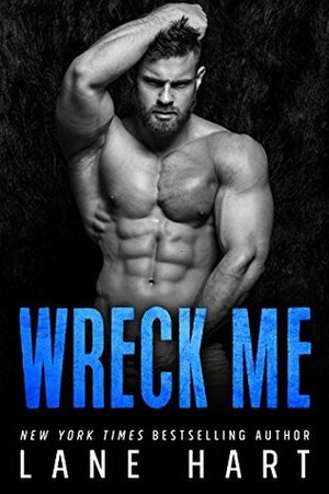 Wreck Me by Lane Hart