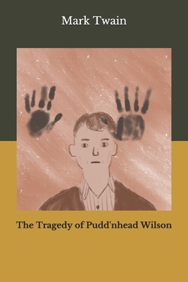 The Tragedy of Pudd'nhead Wilson by Mark Twain