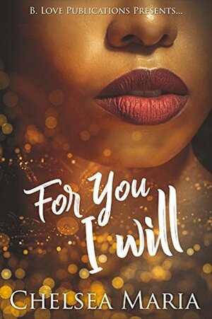 For You I Will (Chaos of Love Book 1) by Chelsea Maria