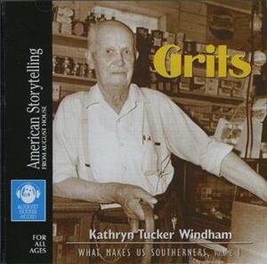 Grits by Kathryn Tucker Windham