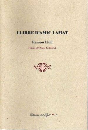 Llibre d'Amic i Amat by Ramon Llull