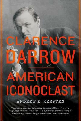 Clarence Darrow by Andrew E. Kersten