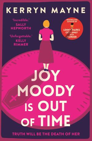 Joy Moody is Out of Time by Kerryn Mayne