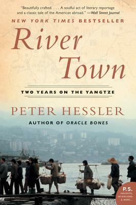 River Town: Two Years on the Yangtze by Peter Hessler