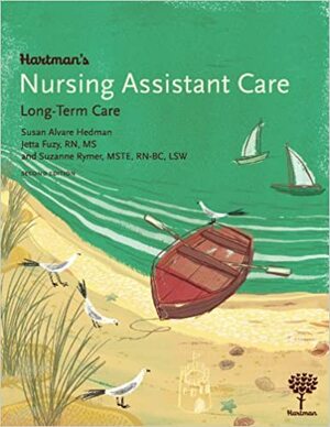 Hartman's Nursing Assistant Care: Long Term Care by Susan Alvare Hedman