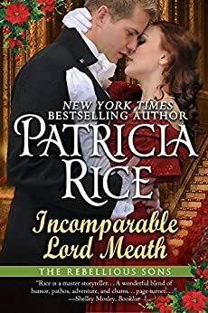 Incomparable Lord Meath Novella: A Rebellious Sons prequel by Patricia Rice