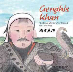 Genghis Khan: The Brave Warrior Who Bridged East and West (English and Chinese bilingual text) by Yijin Wert, Li Jian