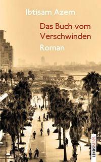 Das Buch vom Verschwinden: Roman by Sinan Antoon, Ibtisam Azem