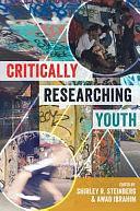 Critically Researching Youth by Awad Ibrahim, Shirley R. Steinberg