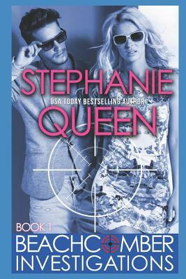 Beachcomber Investigations: A Romantic Detective Series by Stephanie Queen