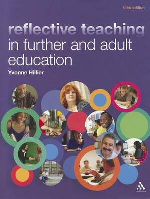 Reflective Teaching in Further and Adult Education by Yvonne Hillier