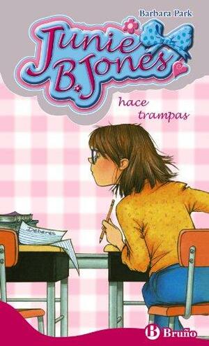 Junie B. Jones hace trampas by Denise Brunkus, Barbara Park