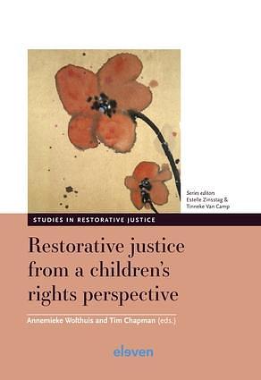 Restorative Justice from a Children's Rights Perspective by Annemieke Wolthuis, Tim Chapman