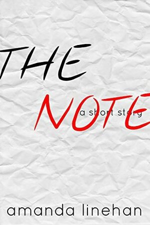 The Note: A Short Story by Amanda Linehan