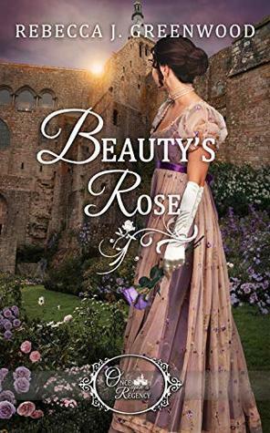 Beauty's Rose by Rebecca J. Greenwood