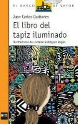 EL LIBRO DEL TAPIZ ILUMINADO by Juan Carlos Quiñones, Talía L. Rivera González