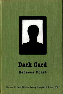 Dark Card by Rebecca Foust