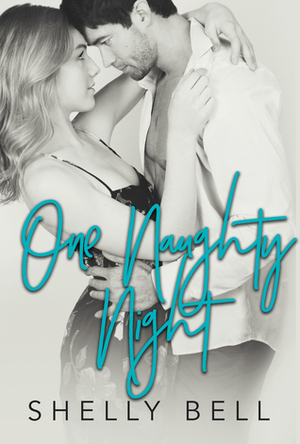 One Naughty Night by Shelly Bell