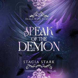 Speak of the Demon by Stacia Stark