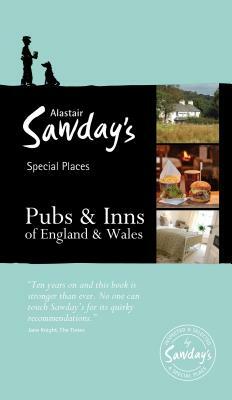 Special Places: Pubs & Inns of England & Wales by Alastair Sawday Publishing Co Ltd