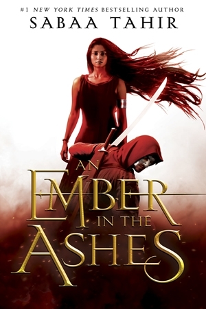 An Ember in the Ashes by Sabaa Tahir